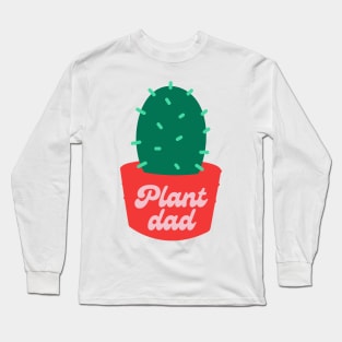 Plant Dad Long Sleeve T-Shirt